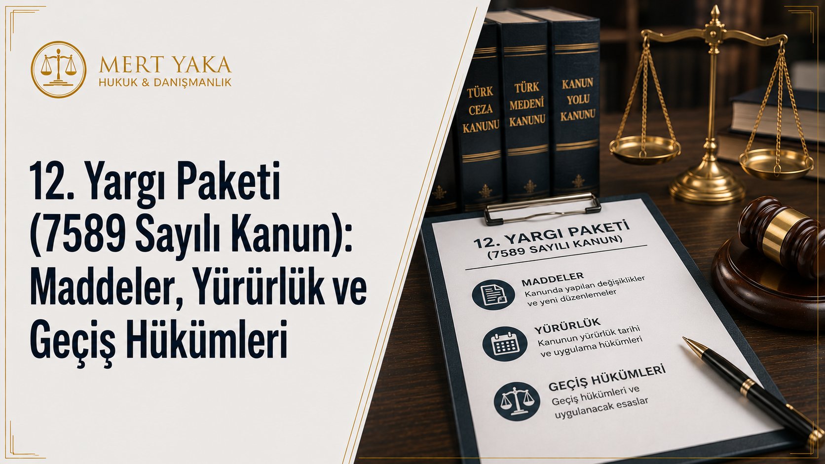 12. Yargı Paketi (7589 Sayılı Kanun): Maddeler, Yürürlük ve Geçiş Hükümleri
