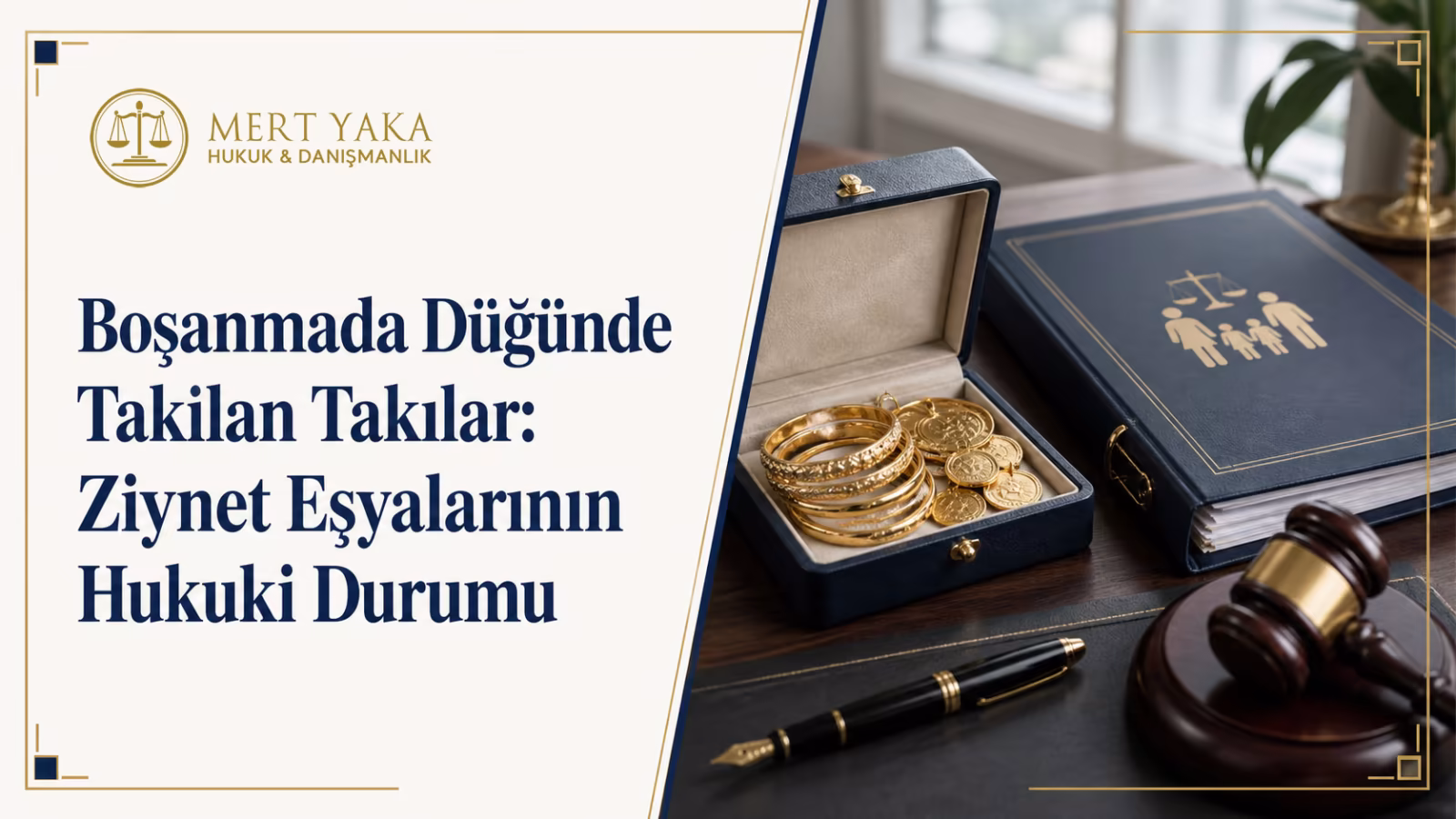 Boşanmada Düğünde Takılan Takılar: Ziynet Eşyalarının Hukuki Durumu