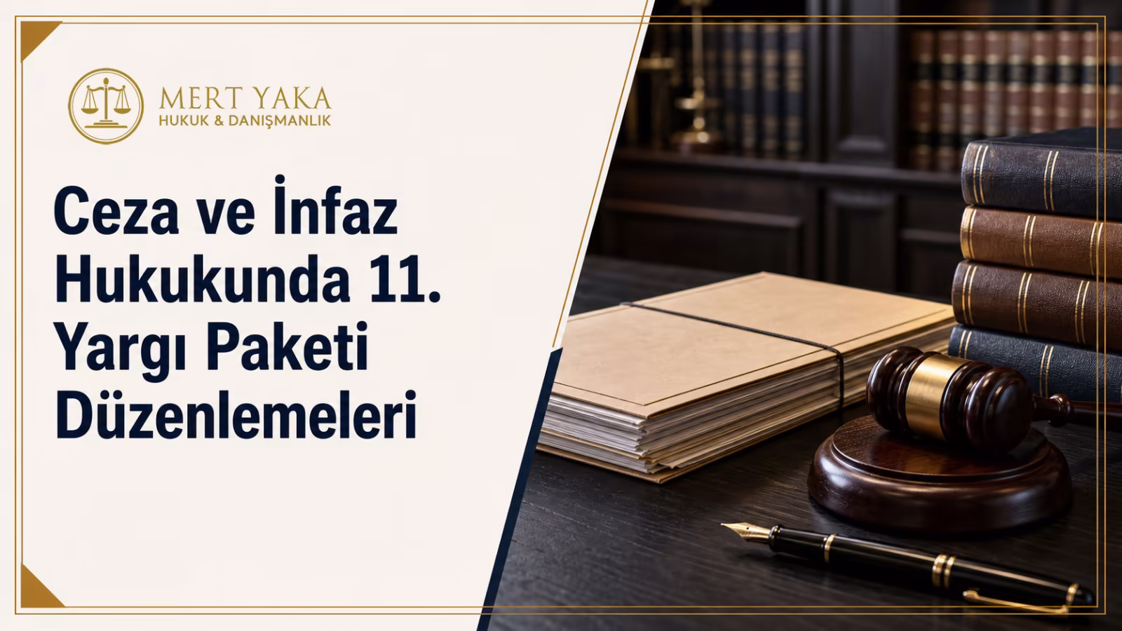 Ceza ve İnfaz Hukukunda 11. Yargı Paketi Düzenlemeleri