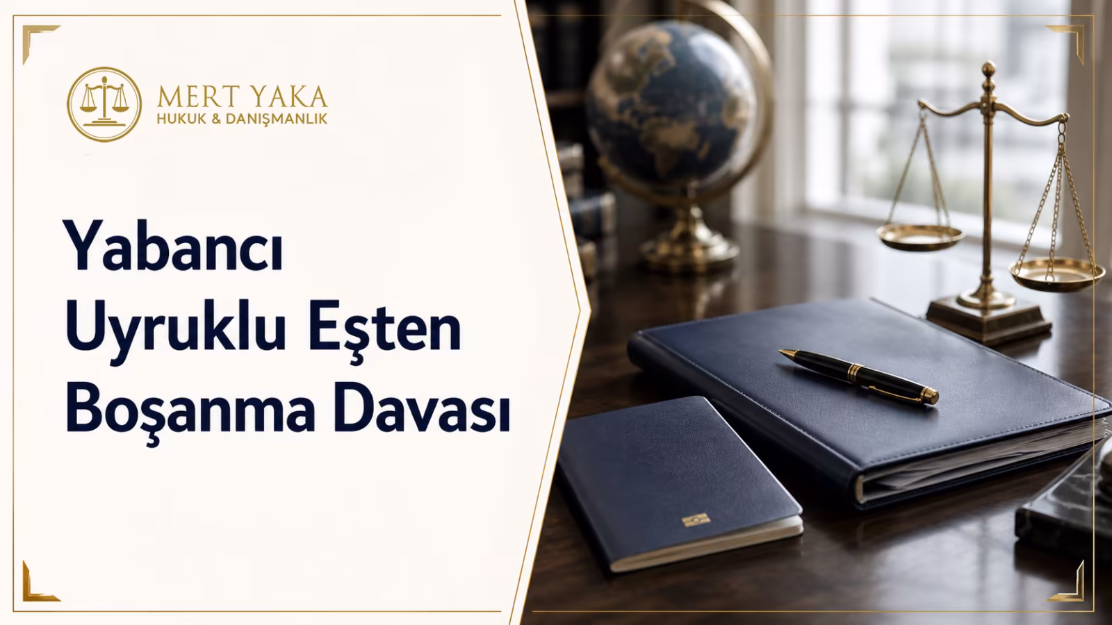 Yabancı Uyruklu Eşten Boşanma Davası